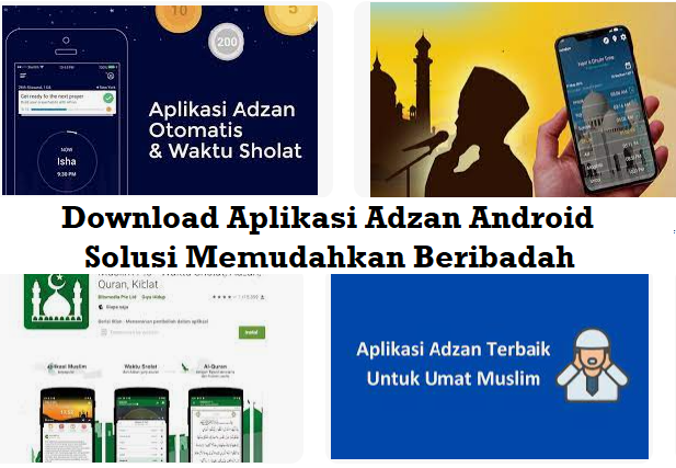 Download Aplikasi Adzan Android, Solusi Memudahkan Beribadah